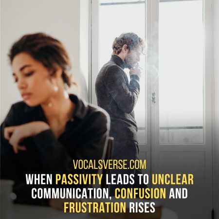 Disadvantages of Passive Communication: Misunderstandings