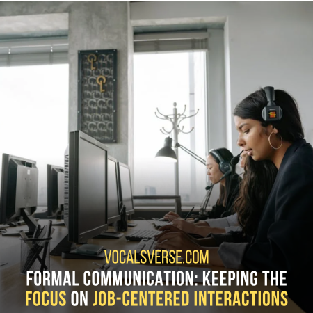 Formal communication is always work-related