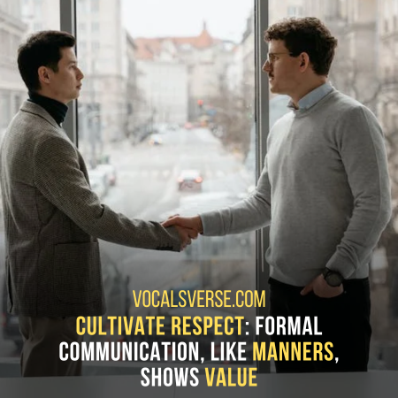 Formal and Informal Communication: Titles and Politeness Make People Feel Valued