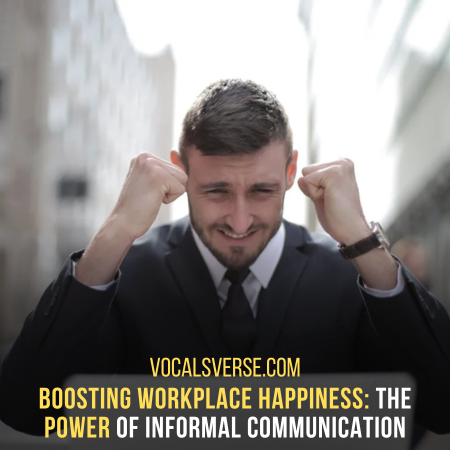 Unlocking Employee Happiness: The Power of Informal Communication in the Workplace