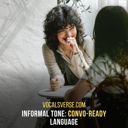 Different Tones Of Voice In Speaking: Informal Tone