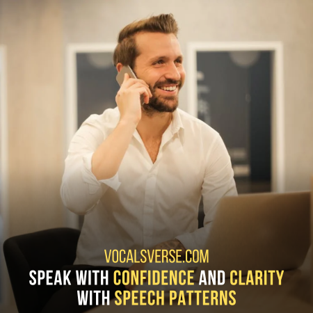 Your Daily speaking style becomes your speech pattern