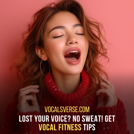 Lost Your Voice? No Sweat! Get Vocal Fitness Tips Here!